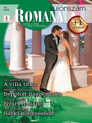 cover image of Romana különszám 70. kötet (A villa titka, Bepótolt nászéjszaka, Nyári románc, Sarki könyvesbolt)